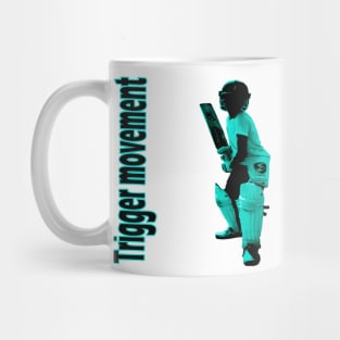 trigger movement :  cricket sport Mug